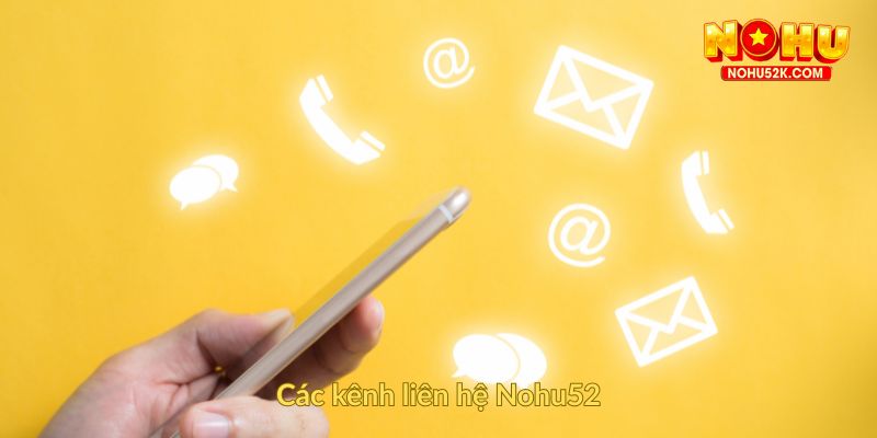 Các kênh liên hệ Nohu52
