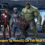 Cách Chơi Avengers Tại Nohu52 Chi Tiết Nhất Cho Người Mới
