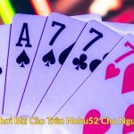 Cách Chơi Bài Cào Trên Nohu52 Cho Người Mới