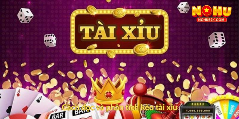 Cách đọc và phân tích kèo tài xỉu