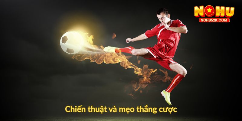 Chiến thuật và mẹo thắng cược