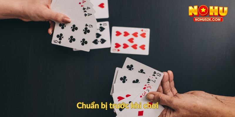 Chuẩn bị trước khi chơi