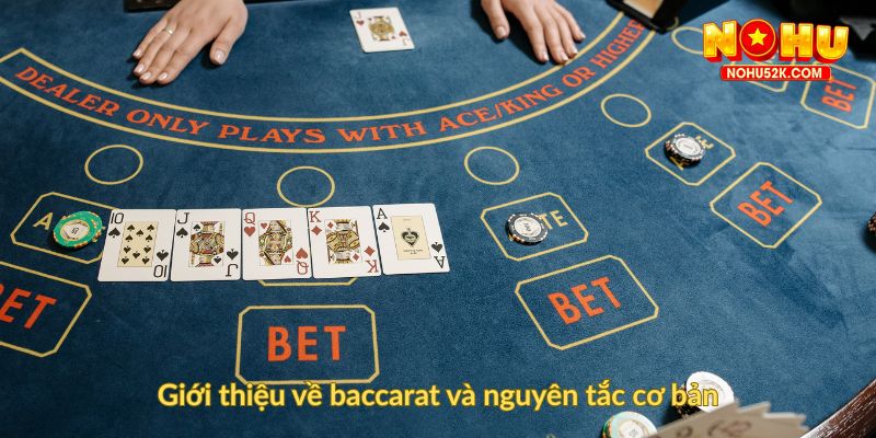 Giới thiệu về baccarat và nguyên tắc cơ bản