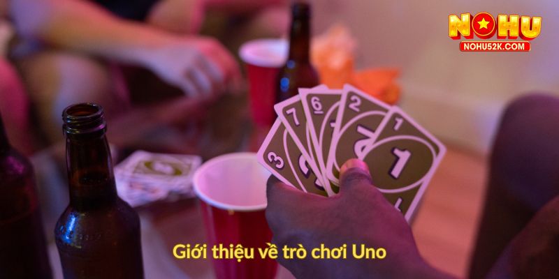 Giới thiệu về trò chơi Uno