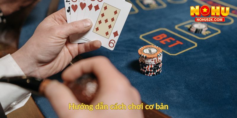 Hướng dẫn cách chơi cơ bản