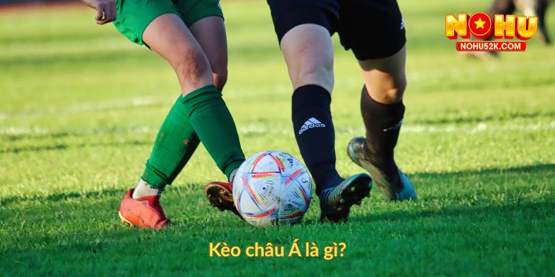Kèo châu Á là gì