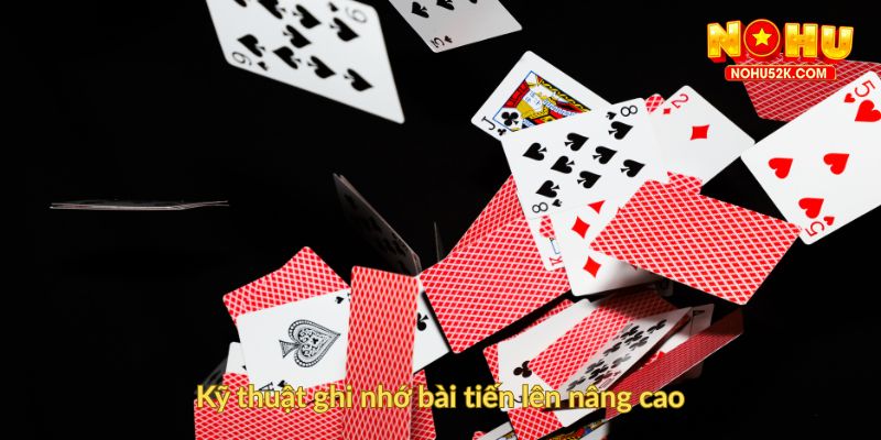 Kỹ thuật ghi nhớ bài tiến lên nâng cao