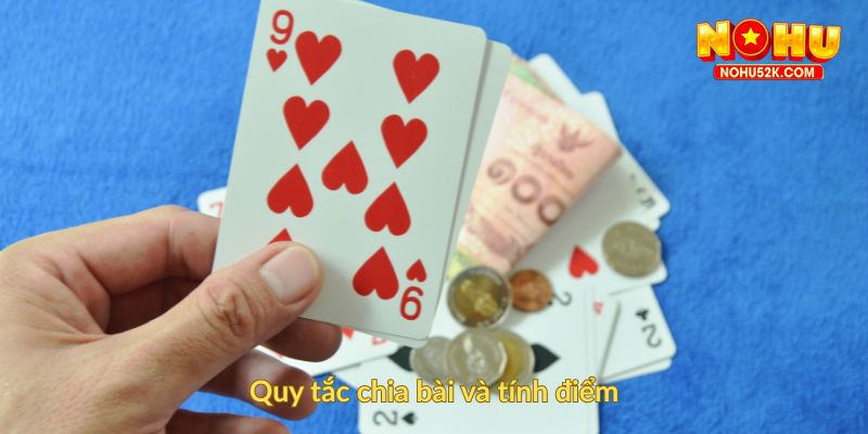 Quy tắc chia bài và tính điểm