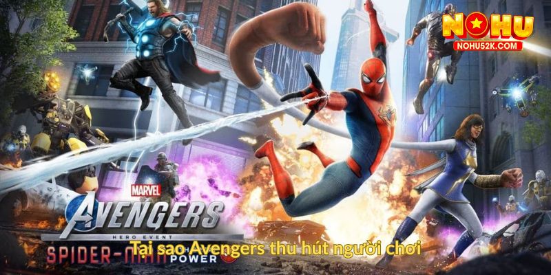 Tại sao Avengers thu hút người chơi