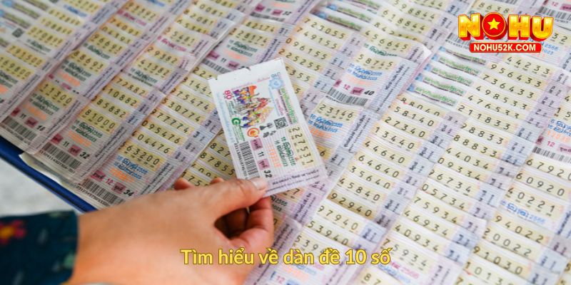 Tìm hiểu về dàn đề 10 số