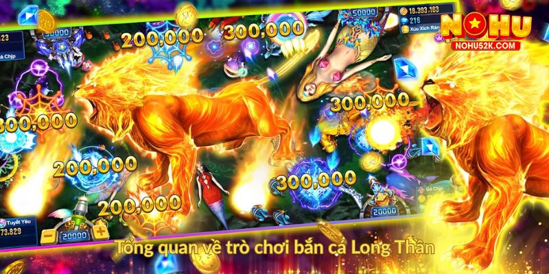 Tổng quan về trò chơi bắn cá Long Thần