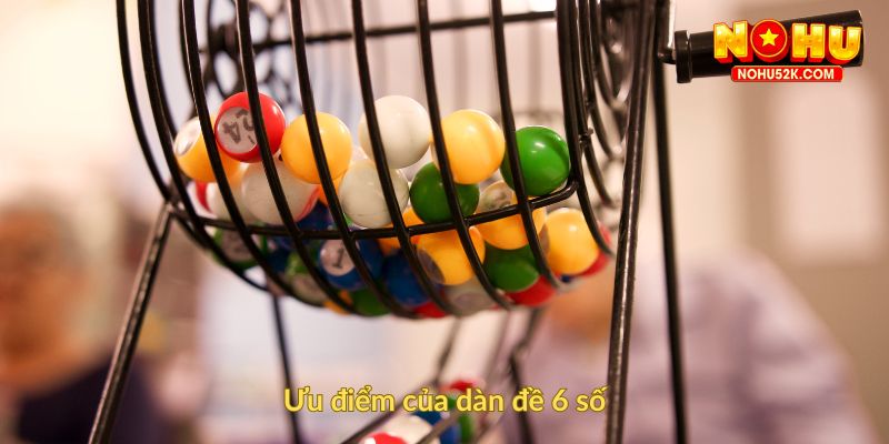 Ưu điểm của dàn đề 6 số